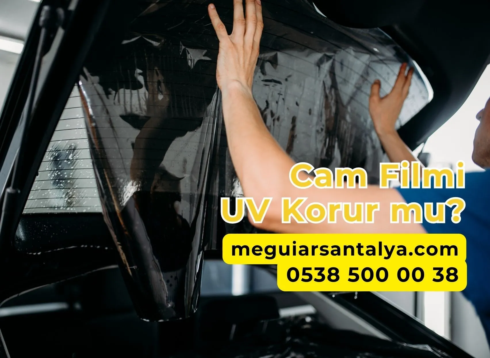 Cam Filmi UV Korur mu?